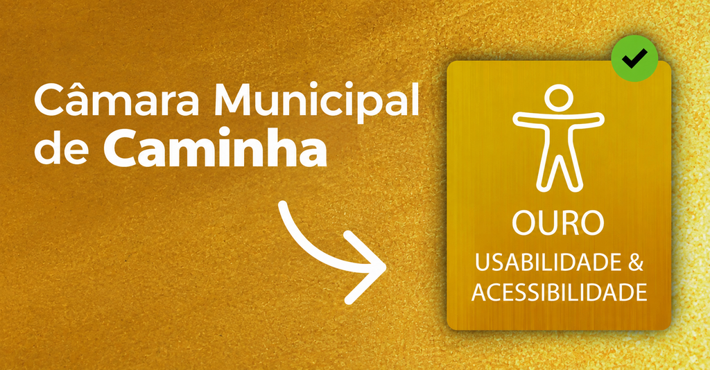 Caminha distinguido com o Selo Ouro de Usabilidade e Acessibilidade